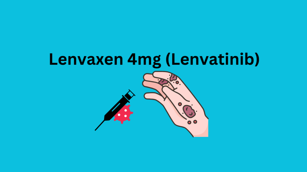 Lenvaxen 4mg (Lenvatinib)