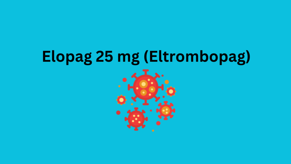 Elopag 25 mg (Eltrombopag)