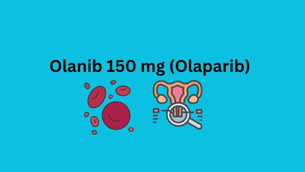 Olanib 150 mg (Olaparib)