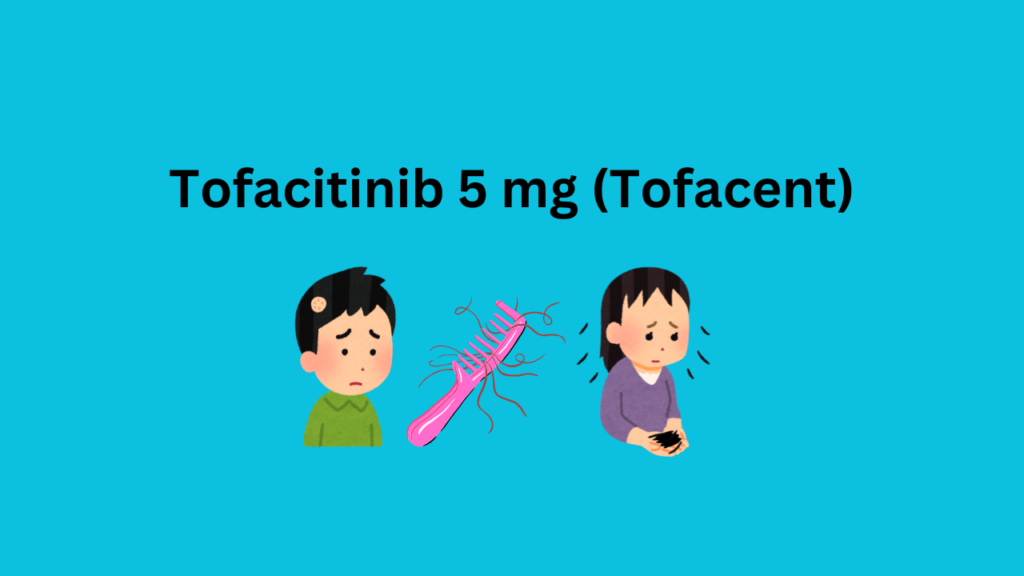 Tofacitinib 5 mg (Tofacent)